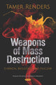 Book cover of: Weapons of Mass Destruction. By: Tamer Renders