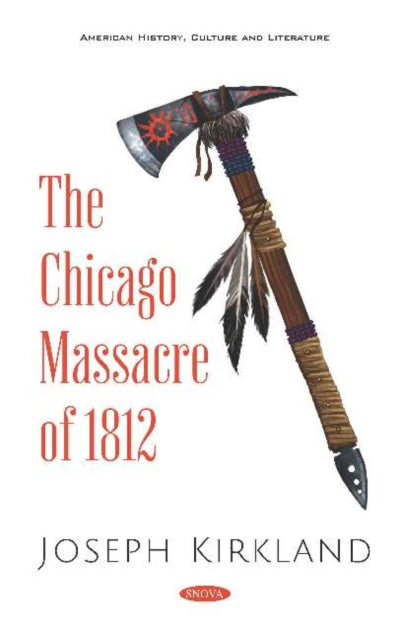 Book cover of: Chicago Massacre of 1812. By: Joseph Kirkland