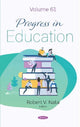 Book cover of: Progress in Education. Volume 61. By: Roberta V. Nata