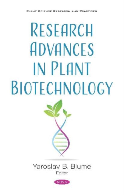 Book cover of: Research Advances in Plant Biotechnology. By: Yaroslav Borysovych Blume