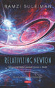 Book cover of: Relativizing Newton. By: Ramzi Suleiman