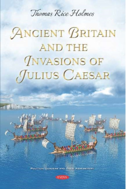 Book cover of: Ancient Britain and the Invasions of Julius Caesar. By: Thomas Rice Holmes