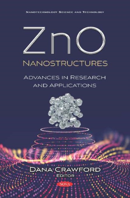 Book cover of: ZnO Nanostructures. By: Dana Crawford