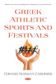 Book cover of: Greek Athletic Sports and Festivals. By: Edward Norman Gardiner