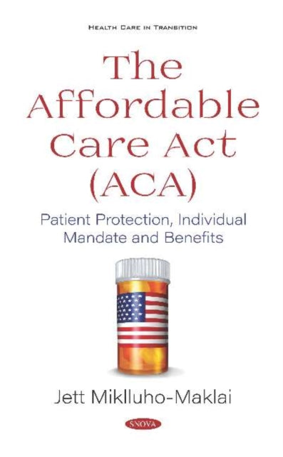 Book cover of: Affordable Care Act (ACA). By: Jett Miklluho-Maklai