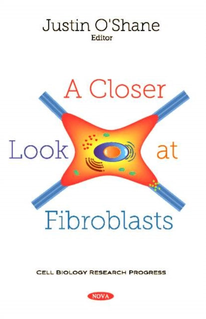 Book cover of: Closer Look at Fibroblasts. By: Justin OShane
