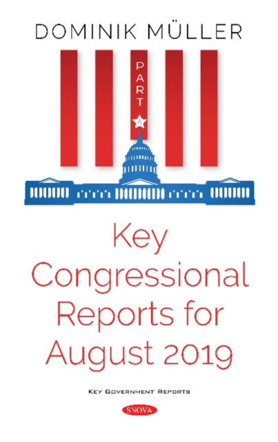 Book cover of: Key Congressional Reports for August 2019. By: Dominik Müller