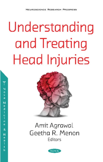 Book cover of: Understanding and Treating Head Injuries. By: Amit Agrawal