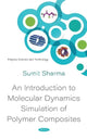 Book cover of: Introduction to Molecular Dynamics Simulation of Polymer Composites. By: Sumit Sharma