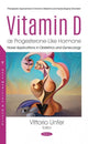 Book cover of: Vitamin D as Progesterone-Like Hormone. By: Vittorio Unfer