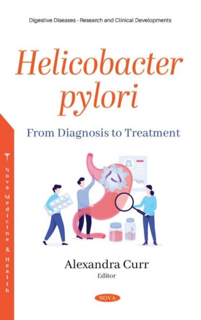 Book cover of: Helicobacter pylori. By: Alexandra Curr
