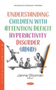 Book cover of: Understanding Children with Attention Deficit Hyperactivity Disorder (ADHD). By: Janna Glozman