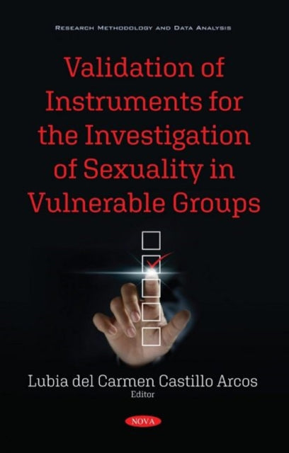 Book cover of: Validation of Instruments for the Investigation of Sexuality in Vulnerable Groups. By: Lubia del Carmen Castillo Arcos