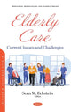 Book cover of: Elderly Care. By: Sean M. Eckstein