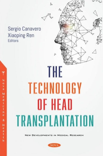 Book cover of: Technology of Head Transplantation. By: Sergio Canavero