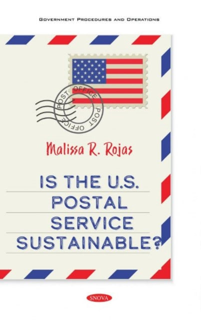 Book cover of: Is the U.S. Postal Service Sustainable?. By: Malissa R. Rojas