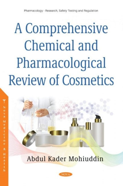 Book cover of: Comprehensive Chemical and Pharmacological Review of Cosmetics. By: Abdul Kader Mohiuddin
