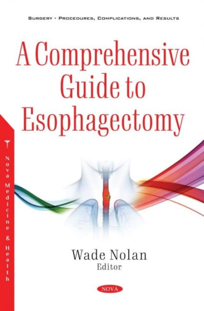 Book cover of: Comprehensive Guide to Esophagectomy. By: Wade Nolan