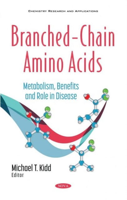 Book cover of: Branched-Chain Amino Acids. By: Michael T. Kidd