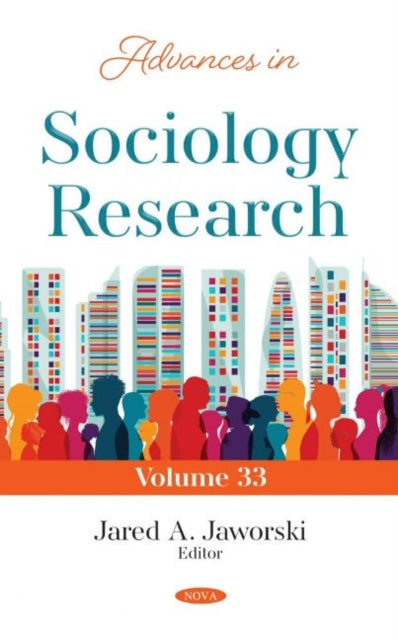 Book cover of: Advances in Sociology Research. By: Jared A. Jaworski