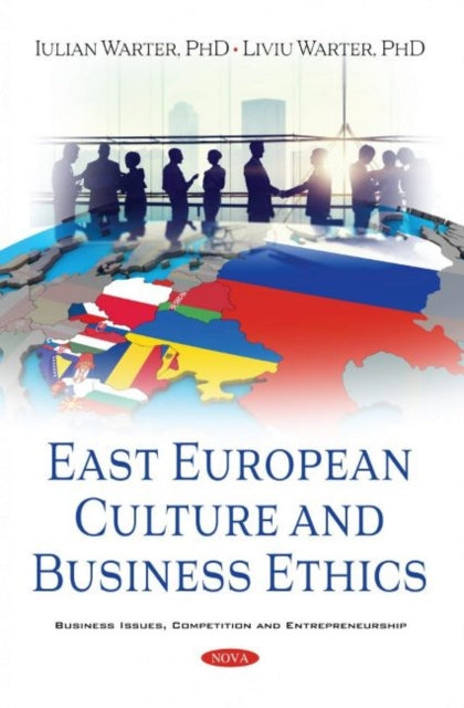 Book cover of: East European Culture and Business Ethics. By: Iulian Warter