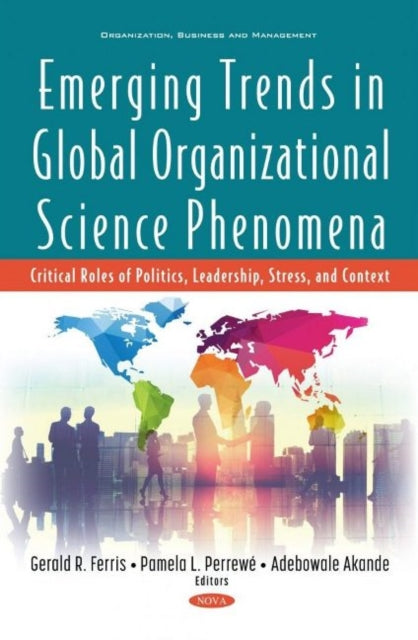 Book cover of: Emerging Trends in Global Organizational Science Phenomena. By: Gerald R. Ferris