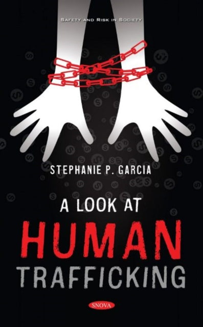 Book cover of: Look at Human Trafficking. By: Stephanie P. Garcia