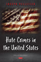 Book cover of: Hate Crimes in the United States. By: Joseph Pelletier