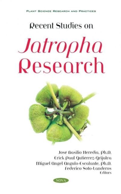 Book cover of: Recent Studies on Jatropha Research. By: José Basilio Heredia