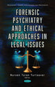 Book cover of: Forensic Psychiatry and Ethical Approaches in Legal Issues. By: Nursen Turan Yurtsever