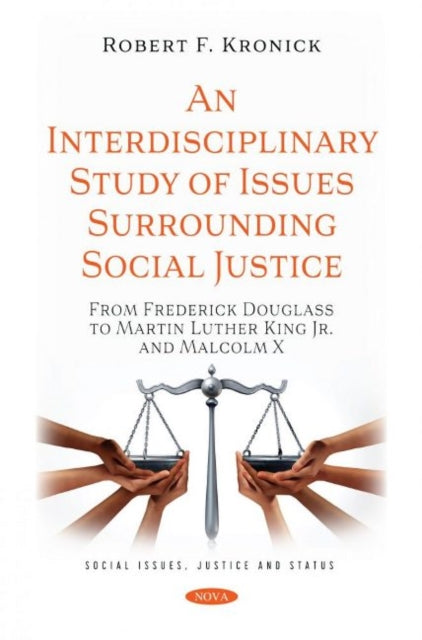 Book cover of: Interdisciplinary Study of Issues Surrounding Social Justice. By: Robert F. Kronick