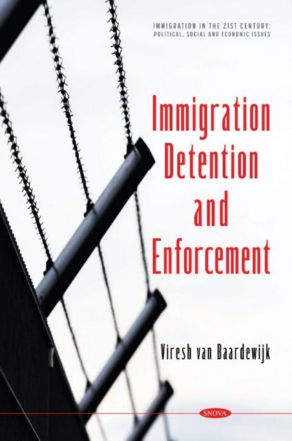 Book cover of: Immigration Detention and Enforcement. By: Viresh van Baardewijk