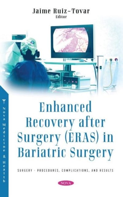Book cover of: Enhanced Recovery after Surgery (ERAS) in Bariatric Surgery. By: Jaime Ruiz-Tovar