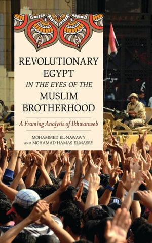 Revolutionary Egypt in the Eyes of the Muslim Brotherhood