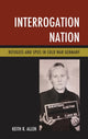Book cover of: Interrogation Nation. By: Keith R. Allen