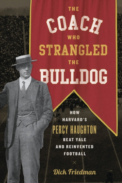 Book cover of: Coach Who Strangled the Bulldog. By: Dick Friedman
