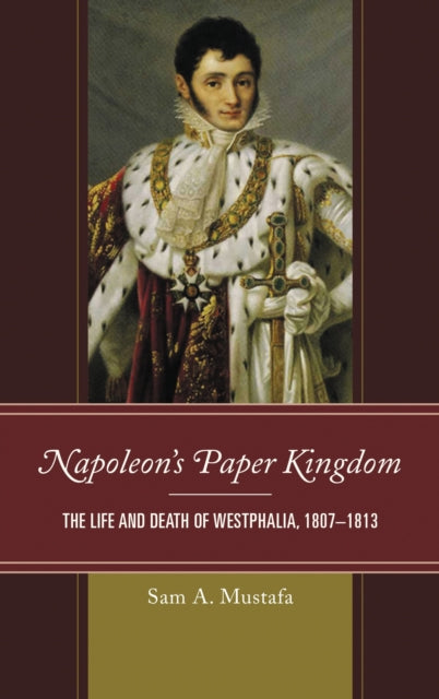 Book cover of: Napoleon's Paper Kingdom. By: Sam A. Mustafa