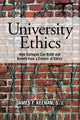 Book cover of: University Ethics. By: James F. Keenan