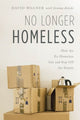 Book cover of: No Longer Homeless. By: David Wagner