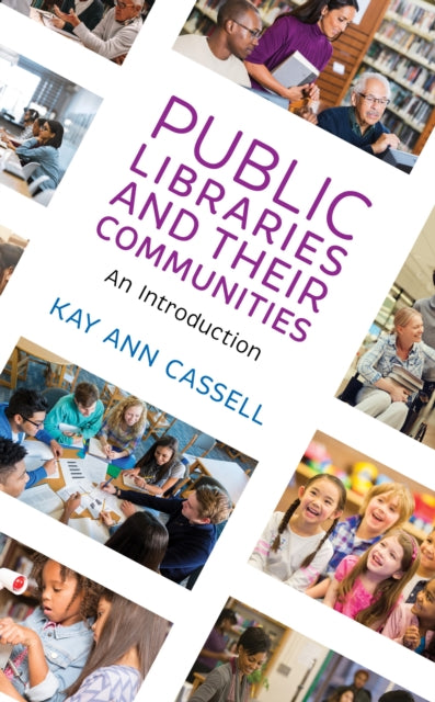 Book cover of: Public Libraries and Their Communities. By: Kay Ann Cassell