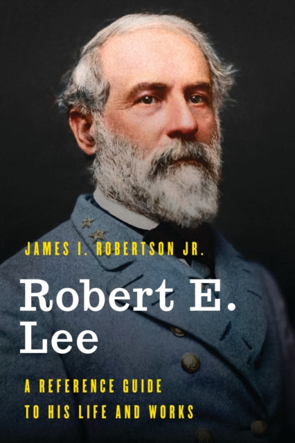Book cover of: Robert E. Lee. By: James I. Robertson