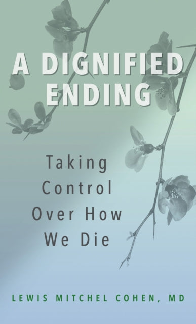 Book cover of: Dignified Ending. By: Lewis M. Cohen