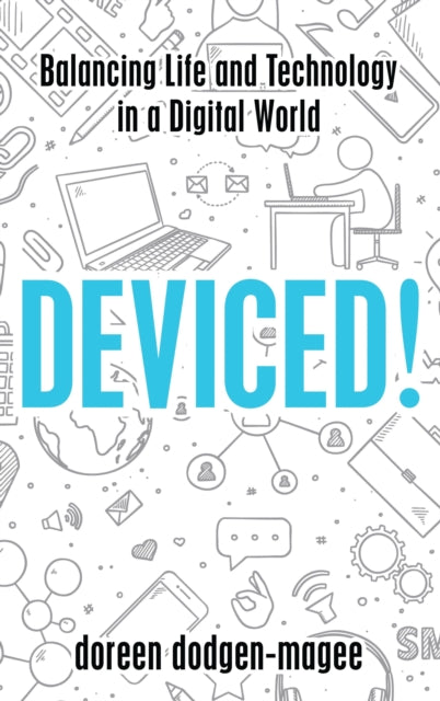 Book cover of: Deviced!. By: Doreen Dodgen-Magee