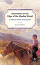 Book cover of: Encounters at the Edge of the Muslim World. By: Eugene Huskey