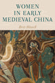 Book cover of: Women in Early Medieval China. By: Bret Hinsch