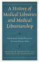 Book cover of: History of Medical Libraries and Medical Librarianship. By: Michael R. Kronenfeld