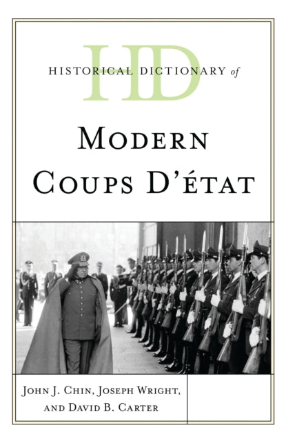 Book cover of: Historical Dictionary of Modern Coups d’etat. By: John J. Chin