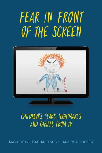 Book cover of: Fear in Front of the Screen. By: Maya Götz
