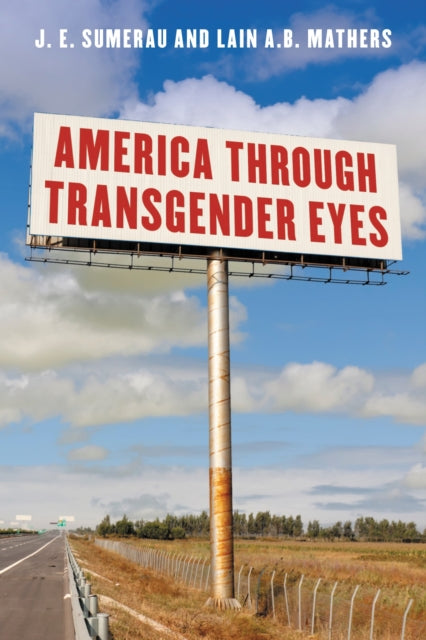 Book cover of: America through Transgender Eyes. By: J. E. Sumerau