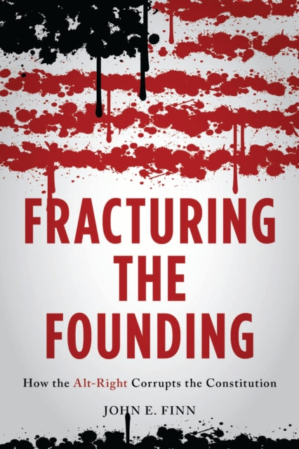 Book cover of: Fracturing the Founding. By: John E. FINN